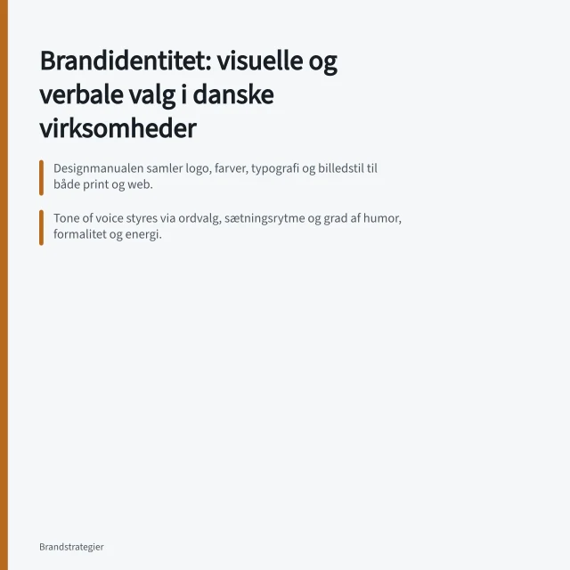 Brandidentitet: visuelle og verbale valg i danske virksomheder: Designmanualen samler logo, farver, typografi og billedstil til både print og web.; Tone of voice styres via ordvalg, sætningsrytme og grad af humor, formalitet og energi.; DitBrand oplyser 18.000 kr./md. for brand og 24.000 kr./md. med design og no-code. Brandidentitet: visuelle og verbale valg i danske virksomheder